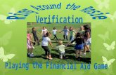 Verification - Definition  Process of verifying accuracy of Free Application for Federal Student Aid (FAFSA) data  Regulations define:  Whose application.