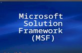 1 Microsoft Solution Framework (MSF) Najwa Al-Ghamdi ID : 427220110 Najwa_alghamdi@yahoo.com Microsoft Solution Framework (MSF) Najwa Al-Ghamdi ID : 427220110.