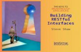 Building RESTful Interfaces Steve Shaw. What is REST? The precepts of a RESTful Interface Security Show how to implement a REST interface within the InterSystems.