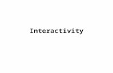 Interactivity. Interactive Engagement TV News vs. Reading Lecture vs. Interactive Engagement TV News vs. Reading Easy Inefficient Have to listen to what.