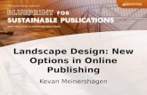 Landscape Design: New Options in Online Publishing Kevan Meinershagen.