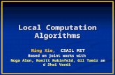 Local Computation Algorithms Ning Xie, CSAIL MIT Based on joint works with Noga Alon, Ronitt Rubinfeld, Gil Tamir and Shai Vardi TexPoint fonts used in.