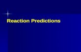 Reaction Predictions. Most Commonly Used Cations and Anions Hydrogen H + Hydrogen H + Sodium Na + Sodium Na + Potassium K + Potassium K + Calcium Ca +
