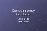 Concurrency Control WXES 2103 Database. Content Concurrency Problems Concurrency Control Concurrency Control Approaches