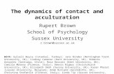 The dynamics of contact and acculturation Rupert Brown School of Psychology Sussex University r.brown@sussex.ac.uk With: Gulseli Baysu (Istanbul, Turkey);