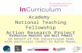 A Higher Education Academy National Teaching Fellowship Action Research Project Katherine Hewlett and Neil Powell On behalf of the InCurriculum team with.