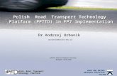 ROAD AND BRIDGE RESEARCH INSTITUTE POLAND Polish Road Transport Technology Platform Polish Road Transport Technology Platform (PPTTD) in FP7 implementation.