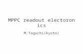 MPPC readout electoronics M.Taguchi(kyoto). MPPC readout with DAQ board DAQ board OUT_P OUT_N - + OPAMP Trip-t +5V -5V 4m flat cable Labview control signal.