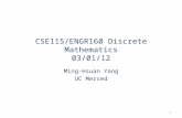 CSE115/ENGR160 Discrete Mathematics 03/01/12 Ming-Hsuan Yang UC Merced 1.