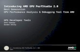 1 | Introducing GPU PerfStudio 2.0 | GDC 2009 Introducing AMD GPU PerfStudio 2.0 Next Generation GPU Performance Analysis & Debugging Tool from AMD GPG.
