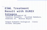 ESWL Treatment Result with DiREX Integra Kumamoto Urological HP Yasuhiro Yamamoto, Yasufumi Nabekura, Hidetaka Ih, Akihiro Nojiri Kengun Kumamoto Urological.