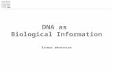 DNA as Biological Information Rasmus Wenersson. Overview Learning objectives –About Biological Information –A note about DNA sequencing techniques and.