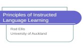 Principles of Instructed Language Learning Rod Ellis University of Auckland.