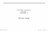 CEG3420 L1 Intro.1 Copyright (C) 1998 UCB CEG3420 Computer Design Lecture 1 Philip Leong.