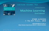 Lecture Notes for E Alpaydın 2010 Introduction to Machine Learning 2e © The MIT Press (V1.0) ETHEM ALPAYDIN © The MIT Press, 2010 alpaydin@boun.edu.tr.