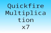 Quickfire Multiplication x7. 7 x 10 = 7 x 10 = 70.