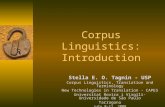 Corpus Linguistics: Introduction Stella E. O. Tagnin - USP Corpus Linguistics, Translation and Terminology New Technologies in Translation - CAPES Universitat.