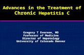 Advances in the Treatment of Chronic Hepatitis C Gregory T Everson, MD Professor of Medicine Director of Hepatology University of Colorado Denver.