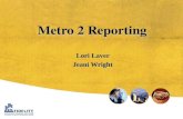 Metro 2 Reporting Lori Laver Jeani Wright  Metro 2 Fundamentals  Metro 2 Format  Mercury Specific Data  Troubleshooting Reporting Problems Objectives: