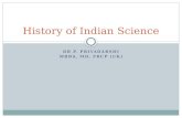 DR P. PRIYADARSHI MBBS, MD, FRCP (UK) History of Indian Science.