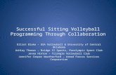 Successful Sitting Volleyball Programming Through Collaboration Elliot Blake – USA Volleyball & University of Central Oklahoma Ashley Thomas – Bridge II.