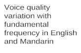 Voice quality variation with fundamental frequency in English and Mandarin.