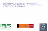 Age-related changes in fundamental frequency and formants: a longitudinal study of four speakers. Jonathan Harrington 1, Sallyanne Palethorpe 2, Catherine.