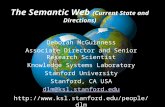 McGuinnessNSF/NCAR October 30, 2002 The Semantic Web (Current State and Directions) Deborah McGuinness Associate Director and Senior Research Scientist.