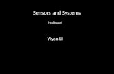 Yiyan Li Sensors and Systems (Healthcare). General Types of Sensors 1, Resistor Sensors 2, Capacitor Sensors 3, Inductor Sensors 4, Potential Transformer.