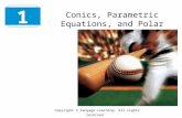Conics, Parametric Equations, and Polar Coordinates 10 Copyright © Cengage Learning. All rights reserved.