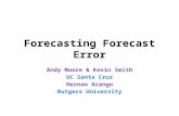 Forecasting Forecast Error Andy Moore & Kevin Smith UC Santa Cruz Hernan Arango Rutgers University.