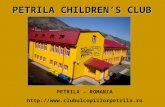 PETRILA CHILDREN’S CLUB PETRILA – ROMANIA .