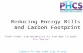 Reducing Energy Bills and Carbon Footprint Park homes are expensive to run due to poor insulation Experts for the under side of your park home.