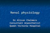Renal physiology Dr Alison Chalmers Consultant Anaesthetist Queen Victoria Hospital.