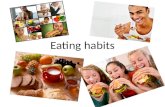 Eating habits. Food Food is necessarily for our life Different people have different tastes and each country has different eating habits Healthy and balanced.