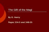 The Gift of the Magi By O. Henry Pages 334-5 and 348-55.