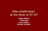 Rite Aid/Bi-Mart & the Rest of 9 th ST Bryan Barton Chris Bell Anne Hatlen Richard Schafer.