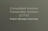 Consultant Invoice Transmittal System (CITS) Project Manager Overview.