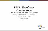 EFCA Theology Conference The Doctrine of the Scriptures Trinity International University January 28-30, 2015 Greg Strand.