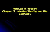Holt Call to Freedom Chapter 17: Manifest Destiny and War 1840-1860