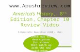 America’s History, 8 th Edition, Chapter 10 Review Video A Democratic Revolution (1800 – 1844) Check out the description for videos.