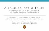 A File is Not a File: Understanding the I/O Behavior of Apple Desktop Applications Tyler Harter, Chris Dragga, Michael Vaughn, Andrea C. Arpaci-Dusseau,