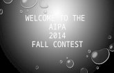 WELCOME TO THE AIPA 2014 FALL CONTEST. ADVISERS! TAKE ADVANTAGE OF THIS AWESOME OPPORTUNITY! EVER HEARD OF THE FIRST AMENDMENT? EVER HEARD OF THE FIRST.