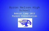 Byron Nelson High School Bobcat Camp 2013 Parent Presentation.