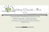Building Outside the Box Sustainable Building Practices for Water Quality and Quantity Working Approaches through EPA Targeted Watershed Initiative Grants.