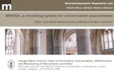 Monumentenwacht Vlaanderen MAKSin, a recording system for conservation assessments Risk- and value-based priorty ranking in historic interiors Monumentenwacht.