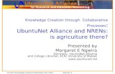 Cornell Knowledge Systems Workshop Oct 2007 Session 4  Knowledge Creation through Collaborative Processes : UbuntuNet Alliance and NRENs: