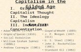 Capitalism in the Gilded Age Adam Smith (1776) Origins of Species (1859) Social Darwinism William Graham Sumner (1880s) Andrew Carnegie (1901) Gospel of.