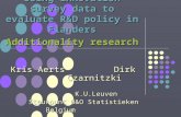 Using innovation survey data to evaluate R&D policy in Flanders Additionality research Kris Aerts Dirk Czarnitzki K.U.Leuven K.U.Leuven Steunpunt O&O Statistieken
