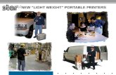 NEW “LIGHT WEIGHT” PORTABLE PRINTERS. STAR MICRONICS NEW “LIGHT WEIGHT” PORTABLE PRINTERS SM-S200 SM-T300 Compact- Pocket Size Rugged & Durable – Wearable.